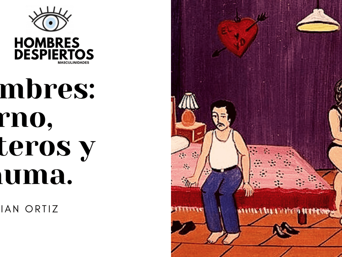 Hombres: Porno, puteros y&nbsp;trauma.