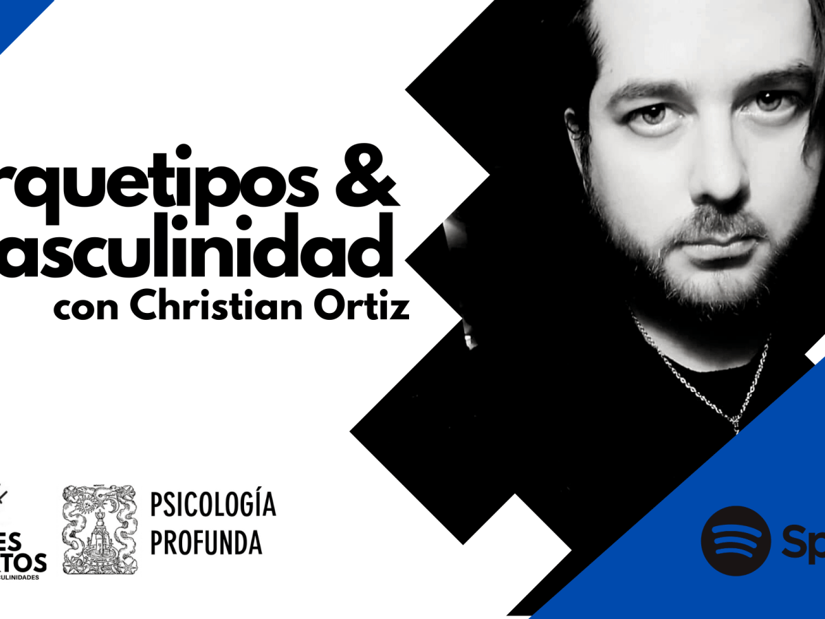 Arquetipos y Masculinidad – Christian&nbsp;Ortiz