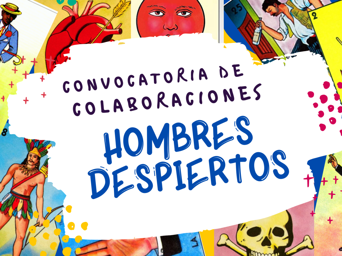 Hombres Despiertos – Convocatoria para&nbsp;colaboraciones.