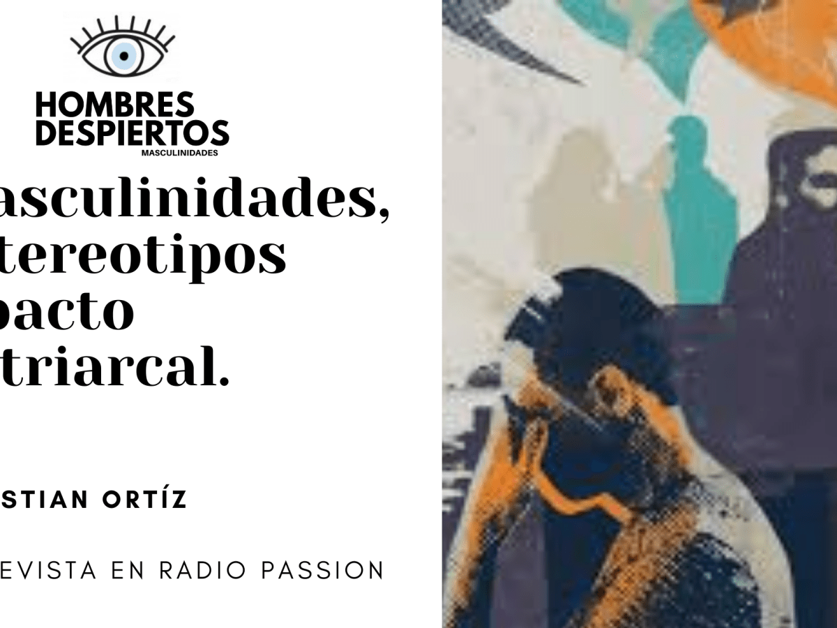 Masculinidades, estereotipos y pacto patriarcal – Christian&nbsp;Ortíz